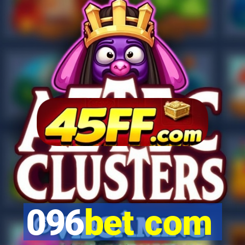 096bet com